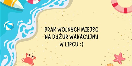 BRAK WOLNYCH MIEJSC NA DYŻUR WAKACYJNY